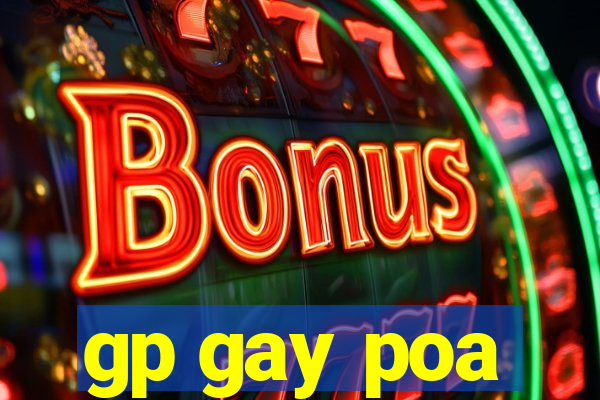 gp gay poa